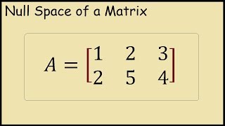 How to Find the Null Space of a Matrix Example [upl. by Aihsas]