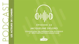 LES ACTEURS DE LOMBRE  EP10  Jacqueline Delord prépa physique et réathlétisation aquatique [upl. by Hieronymus]