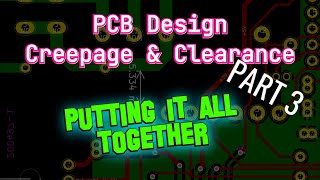 PCB Clearance and Creepage Distances Part 3 Putting it All Together [upl. by Sochor]