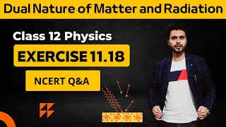 Exercise 1118 Physics Class 12  Exercise 1118 Class 12 Physics  Ex 1118 physics class 12 [upl. by Krystle]