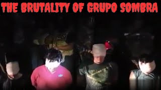 The Deadliest Mexican Cartel Splinter Faction  Worst Videos Ever Released By Grupo Sombra [upl. by Lynnet]