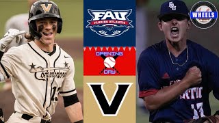 FAU vs 6 Vanderbilt Highlights AMAZING GAME  2024 College Baseball Highlights [upl. by Hekking]