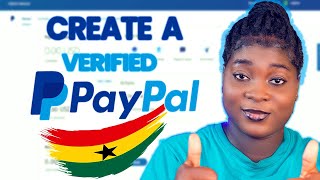 How To Create A PayPal Account In Ghana 100 Working in 2024 [upl. by Iniffit]