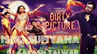 Ishq Sufiyana  PANJABI DHOL MIX 2011  DJ AAKASH TALWARwmv [upl. by Ddet256]