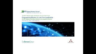 The MPF Webinar Series quotEmpowering Women in Law Firm Leadershipquot [upl. by Aicul928]