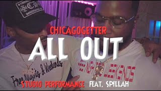 Chicagogetter  All Out feat Spillah Studio Performance [upl. by Naillig]