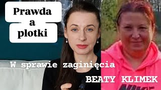 Sprawa zaginięcia BEATY KLIMEK  Prawda a plotki [upl. by Kablesh]