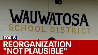 Wauwatosa School District MPS reorganization not plausible  FOX6 News Milwaukee [upl. by Aretta]