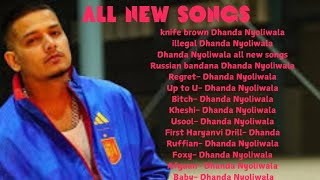 Dhanda nyoliwala all new songs Playlist [upl. by Oilejor898]