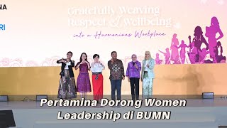 Pertamina Dorong Women Leadership di BUMN [upl. by Nerrat516]