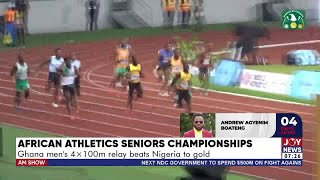 African Athletics Senior Championship Ghana mens 4x100m relay beat Nigeria to Gold  AM Sports [upl. by Lydell]