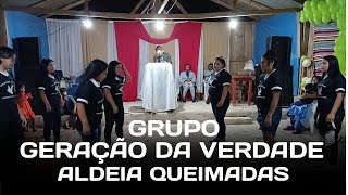 GP GERAÇÃO DA VERDADE ALDEIA QUEIMADAS [upl. by Zielsdorf62]