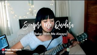 Bebe  Siempre Me Quedara cover with English Translation [upl. by Elliven473]