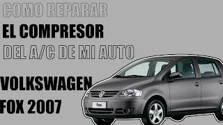 🛠COMO REPARAR EL COMPRESOR DEL AIRE ACONDICIONADO DE MI AUTO  CASO VW FOX🛠 [upl. by Gaskins]