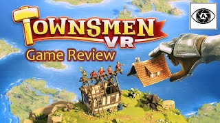 Townsmen VR Game Review [upl. by Daza975]