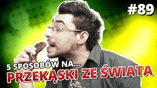 5 sposobów na PRZEKĄSKI ZE ŚWIATA [upl. by Harlamert155]