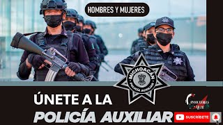 CONVOCATORIA POLICÍA AUXILIAR MICHOACÁN 20222023 [upl. by Nahgem]