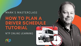 How to plan a driver schedule tutorial  Mark’s Masterclass  NTP Online Learning [upl. by Boonie352]