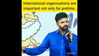 International organisations are important not only for prelims but also forArjun Gowda IAS upsc [upl. by Alrrats]