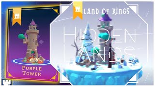 Hidden Lands  Land of Kings Purple Tower [upl. by Delle]