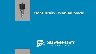 Float Drain  FSD amp SAF Series  SUPERDRY [upl. by Jo]