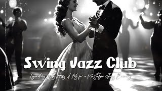 Vintage Swing Jazz Club 🎷 Legendary 1930s1940s Hits for a Nostalgic Jazz Evening of Smooth Rhythms [upl. by Annohsak]