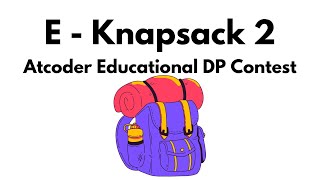 E  Knapsack 2  Atcoder Educational DP Contest [upl. by Hussey745]