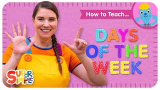 How To Teach the Super Simple Song quotDays Of The Weekquot  Classroom Song for Kids [upl. by Erasme]