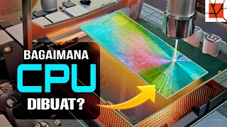 Bagaimana Mikrochip Dibuat  Langkah  langkah Proses Pembuatan CPUProsessor Komputer [upl. by Ramin]