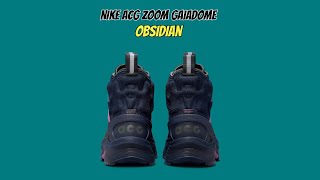 Nike ACG Zoom Gaiadome Obsidian [upl. by Cimah]