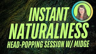 Instant Naturalness head popping session w Midge nonduality awakening [upl. by Sabas]