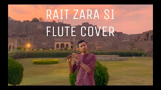 Rait Zara Si  AR Rahman  Flute Cover  Golconda Fort [upl. by Wind]