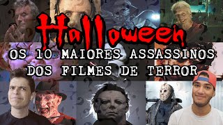 A HISTÓRIA DO HALLOWEEN e OS 10 MAIORES ASSASSINOS DOS FILMES DE TERROR [upl. by Ardnaz946]