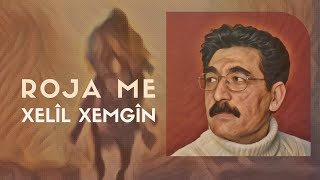 XELÎL XEMGÎN  ROJA ME [upl. by Abey]