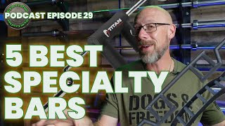 The Top 5 Specialty Barbells YOU Should Consider For Your Garage Gym  GymCrafter Podcast Ep 29 [upl. by Asilef897]