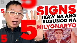 5 SIGNS NA MAGIGING MILYONARYO KA [upl. by Anonyw]