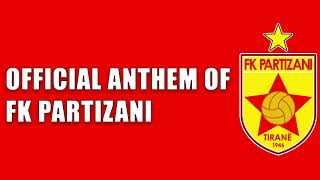 Official Anthem of FK Partizani Tirana  Himni i Partizanit [upl. by Florinda815]