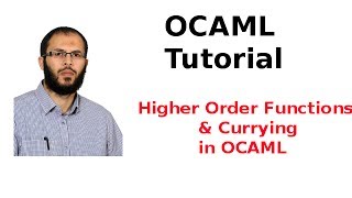 OCAML Tutorial 1033 Higher Order Functions amp Currying in OCAML [upl. by Idnarb]