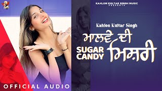 Sugar Candy  Kahlon Kultar Singh  Suki Chand  Latest Punjabi Song 2024 [upl. by Leviralc]