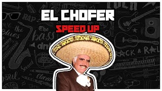 El Chofer  Vicente Fernández Speed Up [upl. by Hospers]