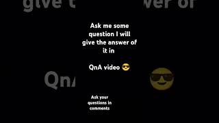 I am doing a QnA video ask me question [upl. by Hanzelin]