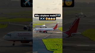 Why Airplane Mode 😱🤯✈️✈️  airline airplane airindia indigo emirates viralvideo airline [upl. by Bartholomeus]