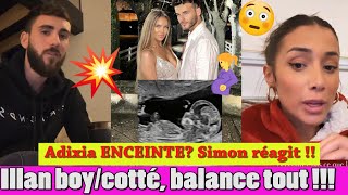 ADIXIA ENCEINTE DE SIMON IL RÉAGIT ET ILLAN CLASH FORT LA PROD ET ISABEAU APRÈS LE MONTAGE LPDLA [upl. by Aicemat]