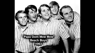 quotPapa Oom Mow Mowquot The Beach Boys 1963 [upl. by Kerry237]