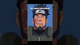 HEARTBREAKING MOMENTS Top 5 Saddest Deaths in Naruto narutoshippuden [upl. by Mastic]