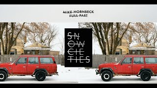 Mike Hornbeck SNOWCIETIES Full Part [upl. by Nerta498]