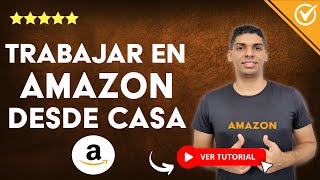 ¿Cómo TRABAJAR en Amazon DESDE CASA  💻​ Aprende la Manera de Trabajar en Amazon Desde casa 💻​ [upl. by Astrahan]