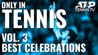 Best Celebrations 🎉 ONLY IN TENNIS VOL 3 [upl. by Amehsyt]