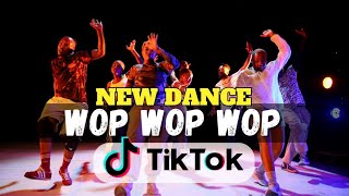 Wop Wop Wop  Viral TikTok Dance December 2023 EDITION [upl. by Esinart]