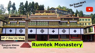 EP 7 II Rumtek Monastery II Gangtok Sikkim 2022 Series II TGHT [upl. by Mellisa671]